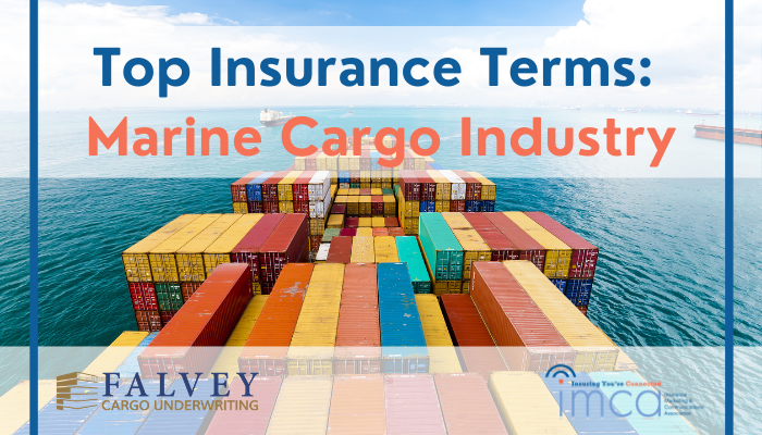 The Top Insurance Terms: Marine Cargo Industry