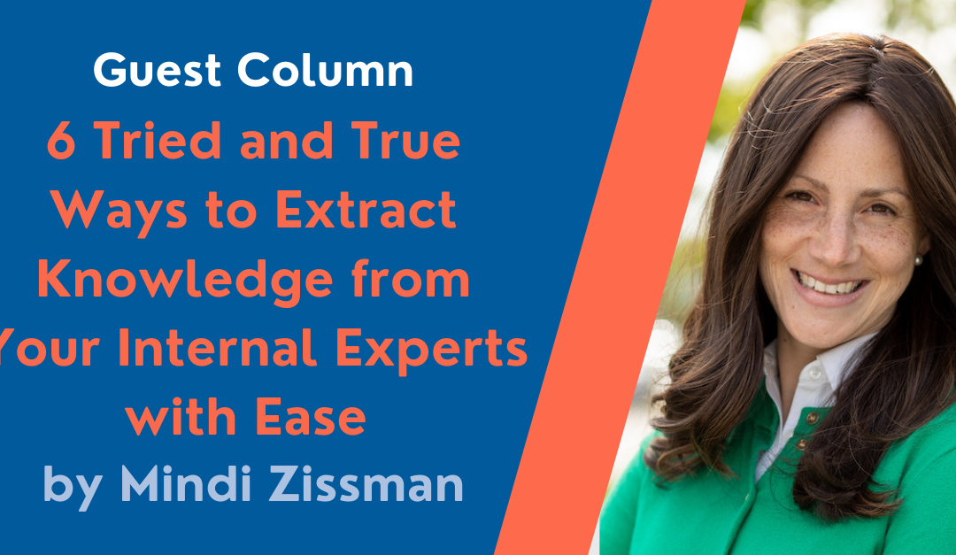 6 Tried and True Ways to Extract Knowledge from Your Internal Experts with Ease